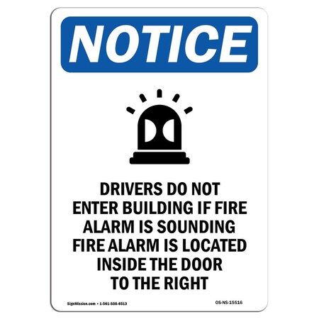 Signmission OSHA Notice Sign, 18" Height, Rigid Plastic, NOTICE Drivers Do Sign With Symbol, Portrait OS-NS-P-1218-V-15516